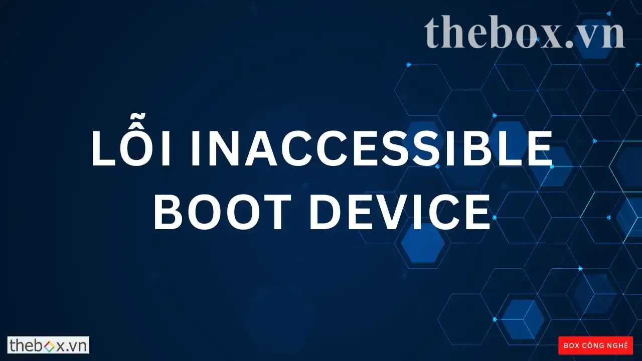 lỗi inaccessible boot device